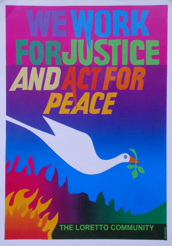 Colorful banner of a peace dove over flames with text "We work for justice and act for peace", "The Loretto Community"