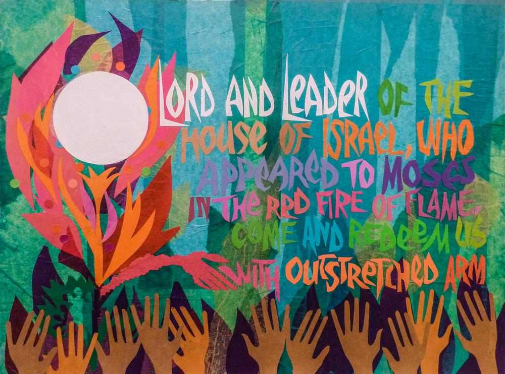 Colorful art poster reads "O Lord and Leader of the house of Israel, who appeared to Moses in the red fire of flame, come and redeem us with outstretched arm."