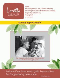 Loretto Magazine logo in the top left corner; Summary text reads: "Inside... Ann Manganero SL, MD: Her life and poetry Conserving land at the Motherhouse in Kentucky Responding to Earth's cry Helping Haiti ... and more" Photo in the middle is of a woman doctor examining a smiling baby who is being held by a young Latina woman.