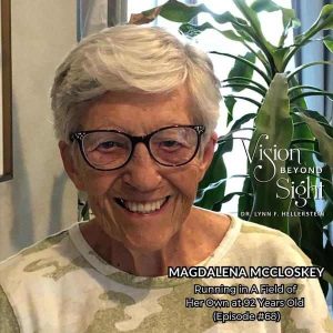 Image for podcast shows Magdalena McCloskey smiling for the camera. Title text on the photo reads"Magdelena McClosky: Running in a Field of Her Own at 92 Years Old (Episode #68)