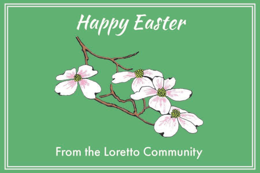 Dogwood blossom drawing on a spring green background. Text reads "Happy Easter: From the Loretto Community"