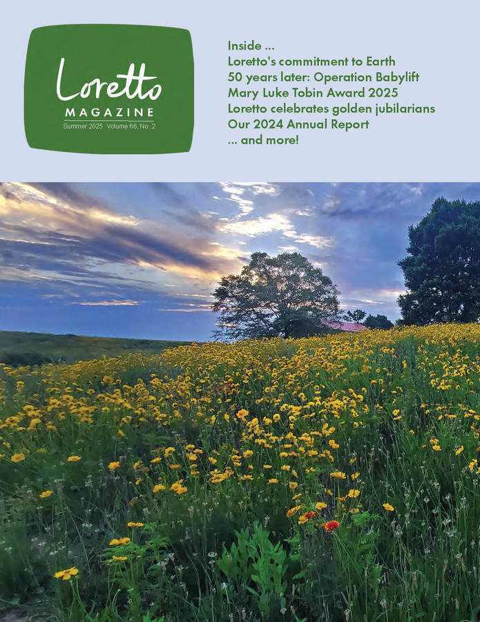 The cover page of Loretto Magazine Summer 2025 issue. A prairie of yellow flowers stretches out below a cerulean sky. A few clouds streak back towards the sun, which is tucked behind clouds and a large tree in the distance. Top text reads "Loretto Magazine: Summer 2025 Voume 66, No. 2. Inside... Loretto's Commitment to Earth, 50 years later: Operation Babylift, Mary Luke Tobin Award 2025, Loretto celebrates golden jubilarians, ... and more!"