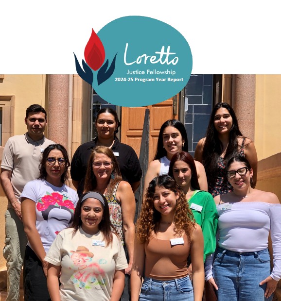 Ten people pose for a photo on the front steps of a brick building. The logo for "Loretto Justice Fellowship: 2024-25 Program Year Report" is pasted above them.