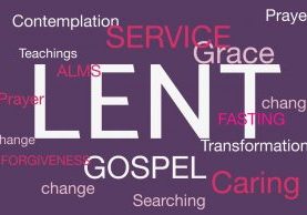 Word cloud of words relating to Lent, including change, service, grace, gospel, transform, fasting, alms, and others.